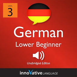 「Learn German - Level 3: Lower Beginner German, Volume 1: Lessons 1-25」のアイコン画像