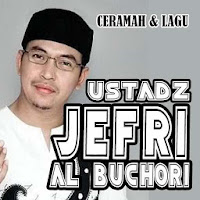 Ceramah dan Lagu Ustadz Jefri Al Buchori