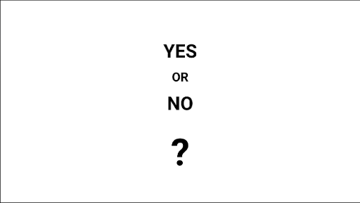 Yes or No
