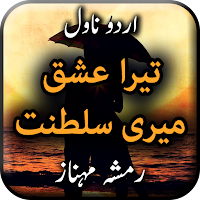Tera Ishq Meri Sultanat Novel by Ramsha Mehnaz