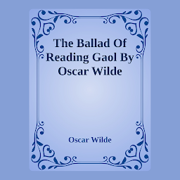 Obraz ikony: The Ballad Of Reading Gaol By Oscar Wilde: Popular Books by Oscar Wilde : All times Bestseller Demanding Books