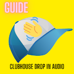 Cover Image of Tải xuống Clubhouse Drop in Audio Chat Walkthrough 1.0 APK