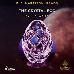 Icon image B.J. Harrison Reads The Crystal Egg