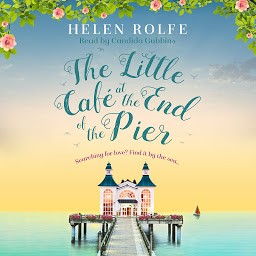 Icon image The Little Café at the End of the Pier: The best new feel-good romance you'll read this year