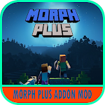 Cover Image of Download morph plus addon for minecraft  APK