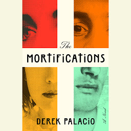 Icon image The Mortifications: A Novel