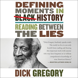 Icon image Defining Moments in Black History: Reading Between the Lies