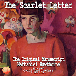 Icon image The Scarlet Letter: The Original Manuscript