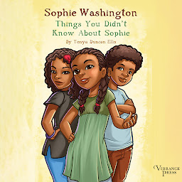 Icon image Sophie Washington: Things You Didn't Know About Sophie: Sophie Washington, Book Three