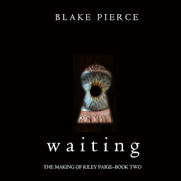 Icon image Waiting (The Making of Riley Paige—Book 2)