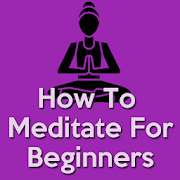 How To Meditate For Beginners(Meditation Apps)