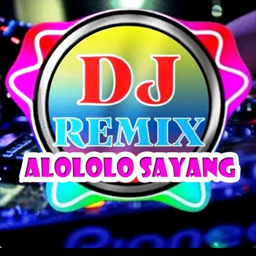 DJ Alololo Sayang