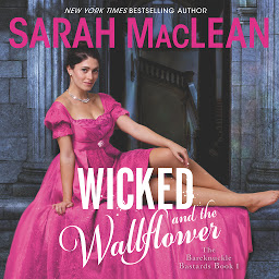Icon image Wicked and the Wallflower: The Bareknuckle Bastards Book I, Book 1
