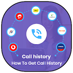 Cover Image of डाउनलोड How to get call history of any number 1.0 APK