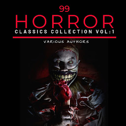「99 Classic Horror Short Stories, Vol. 1: Works by Edgar Allan Poe, H.P. Lovecraft, Arthur Conan Doyle and many more!」圖示圖片