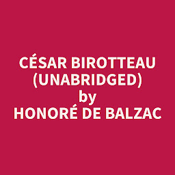 Значок приложения "César Birotteau (Unabridged): optional"