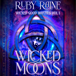 Obraz ikony: Wicked Moons (Steamy Witch Mystery & Supernatural Romance): Three witch siblings and an aged vampire struggle to balance love, life, and duty with an inherited magical legacy they cannot escape.