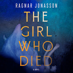 Obraz ikony: The Girl Who Died: A Thriller