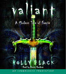 Icon image Valiant: A Modern Tale of Faerie