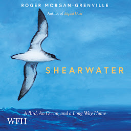 Obraz ikony: Shearwater: A Bird, an Ocean, and a Long Way Home