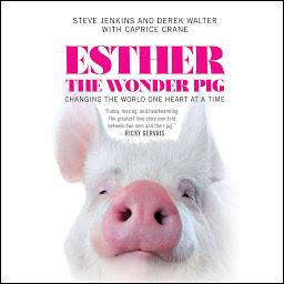 Icon image Esther the Wonder Pig: Changing the World One Heart at a Time