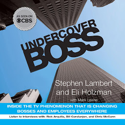 Icon image Undercover Boss: Inside the TV Phenomenon that is Changing Bosses and Employees Everywhere