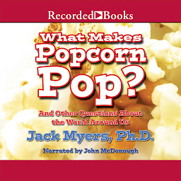 Icon image What Makes Popcorn Pop?