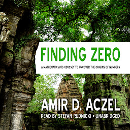 Symbolbild für Finding Zero: A Mathematician’s Odyssey to Uncover the Origins of Numbers