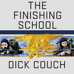 Icon image The Finishing School: Earning the Navy SEAL Trident
