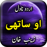 Cover Image of Download O Saathi by Zainab Khan - Urdu  APK