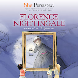Icon image She Persisted: Florence Nightingale