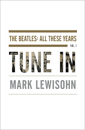 Icon image Tune In: The Beatles: All These Years