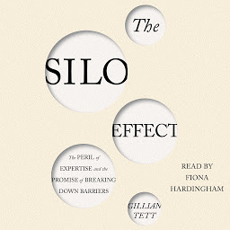 Obrázek ikony The Silo Effect: The Peril of Expertise and the Promise of Breaking Down Barriers