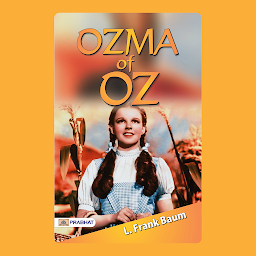 Icon image Ozma of Oz – Audiobook: Ozma of Oz: L. Frank Baum's Enchanting Journey to the Land of Oz