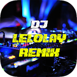 Cover Image of Tải xuống DJ Lelolay Full Bass Remix  APK