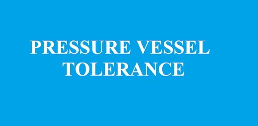 Pressure Vessel Tolerance