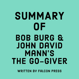 Icon image Summary of Bob Burg & John David Mann's The Go-Giver