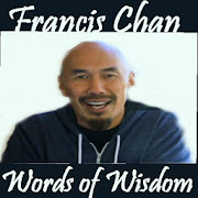 Francis Chan Words Of Wisdom Daily