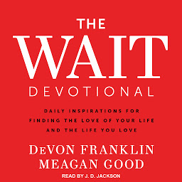 Icon image The Wait Devotional: Daily Inspirations for Finding the Love of Your Life and the Life You Love