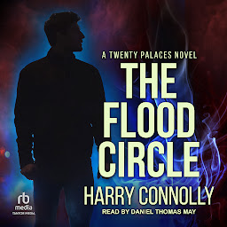Icon image The Flood Circle: A Twenty Palaces Novel