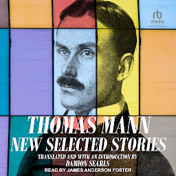 Icon image Thomas Mann: New Selected Stories