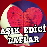 Aşık Edici Laflar