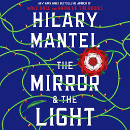 Icon image The Mirror & the Light: A Novel