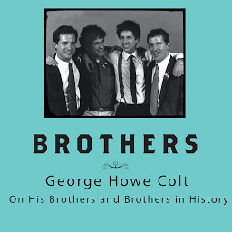 Icon image Brothers: On His Brothers and Brothers in History
