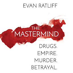 Icon image The Mastermind: Drugs. Empire. Murder. Betrayal.