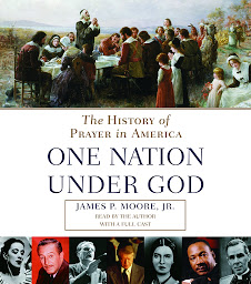 Icon image One Nation Under God: The History of Prayer in America