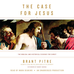 Icon image The Case for Jesus: The Biblical and Historical Evidence for Christ