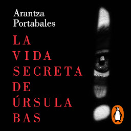 Icon image La vida secreta de Úrsula Bas (Inspectores Abad y Barroso 2)