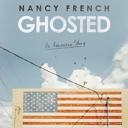 Icon image Ghosted: An American Story