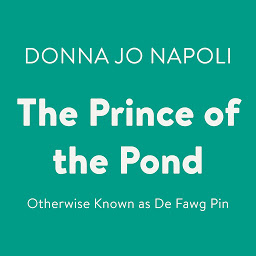 Icon image The Prince of the Pond: Otherwise Known as De Fawg Pin